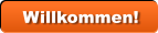 Willkommen!